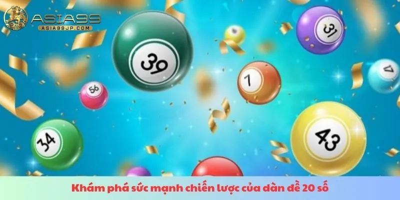 Khám phá sức mạnh chiến lược của dàn đề 20 số